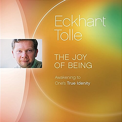 The Joy of Being: Awakening to Ones True Identity (Audio CD)