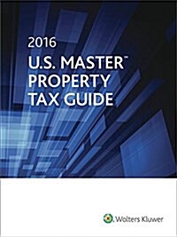 U.S. Master Property Tax Guide, 2016 (Paperback)