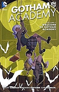 Welcome to Gotham Academy (Prebound, Bound for Schoo)