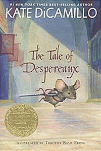 The Tale of Despereaux: Being the Story of a Mouse, a Princess, Some Soup, and a Spool of Thread (Prebound, Bound for Schoo)