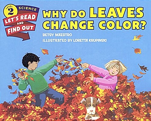 Why Do Leaves Change Color? (Prebound, Bound for Schoo)