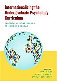 Internationalizing the Undergraduate Psychology Curriculum: Practical Lessons Learned at Home and Abroad (Paperback)