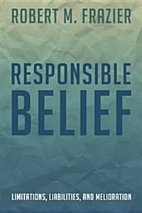 Responsible Belief (Paperback)