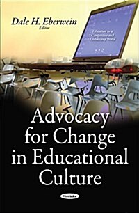 Advocacy for Change in Educational Culture (Paperback)
