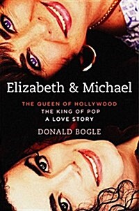 [중고] Elizabeth and Michael: The Queen of Hollywood and the King of Pop a Love Story (Hardcover)