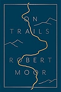 On Trails: An Exploration (Hardcover)