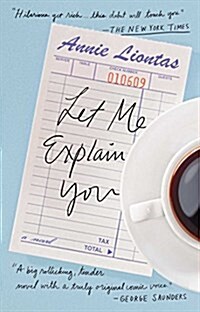 Let me explain you  : a novel