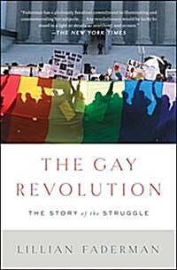The Gay Revolution: The Story of the Struggle (Paperback)