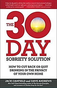 [중고] The 30-Day Sobriety Solution: How to Cut Back or Quit Drinking in the Privacy of Your Own Home (Paperback)