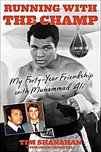 Running with the Champ: My Forty-Year Friendship with Muhammad Ali (Hardcover)