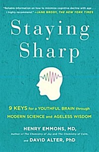 Staying Sharp: 9 Keys for a Youthful Brain Through Modern Science and Ageless Wisdom (Paperback)