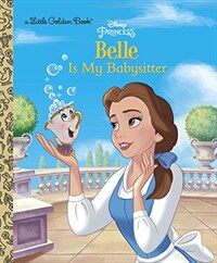 Belle Is My Babysitter (Disney Princess) (Hardcover)