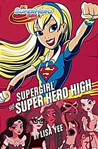 Supergirl at Super Hero High (Hardcover)