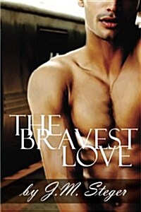 The Bravest Love: The Unconditional Love Series (Paperback)