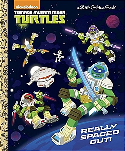 Really Spaced Out! (Teenage Mutant Ninja Turtles) (Hardcover)