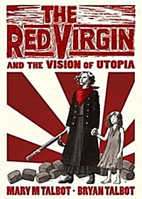 The Red Virgin and the Vision of Utopia (Hardcover)