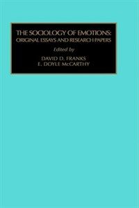 The Sociology of emotions : original essays and research papers