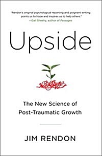 Upside: The New Science of Post-Traumatic Growth (Paperback)