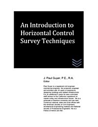 An Introduction to Horizontal Control Survey Techniques (Paperback)