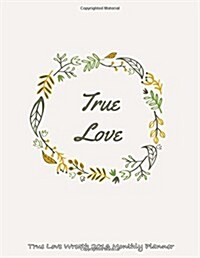 True Love Wreath Monthly Planner 2016 Calendar (Paperback)