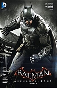 Batman: Arkham Knight Vol. 2: The Official Prequel to the Arkham Trilogy Finale (Paperback)