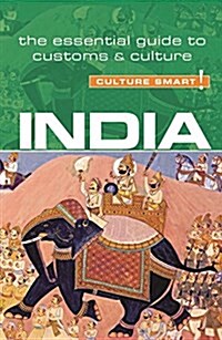 India - Culture Smart! : The Essential Guide to Customs & Culture (Paperback, Revised ed)