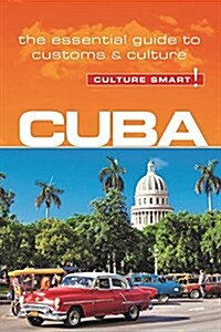 Cuba - Culture Smart! : The Essential Guide to Customs & Culture (Paperback, Revised ed)