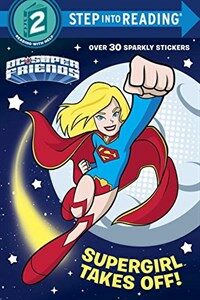 Supergirl Takes Off! (DC Super Friends) (Paperback)