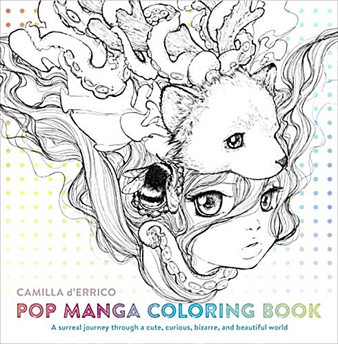 Pop Manga Coloring Book: A Surreal Journey Through a Cute, Curious, Bizarre, and Beautiful World (Paperback)