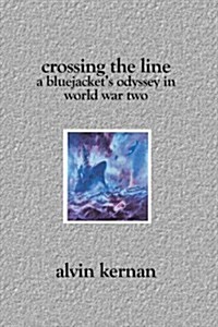 Crossing the Line: A Blue Jackets World War II Odyssey (Hardcover)