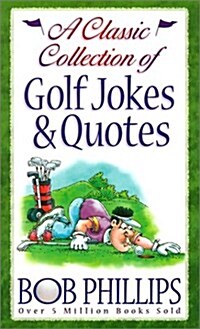 A Classic Collection of Golf Jokes & Quotes (Paperback)