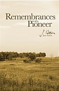 Remembrances of a Pioneer (Paperback)