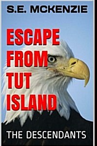 Escape from Tut Island: The Descendants (Paperback)