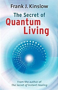 The Secret of Quantum Living (Paperback)