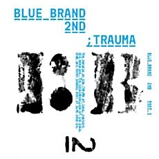 블루 브랜드 (Blue Brand) - 2집 Part.1 Trauma