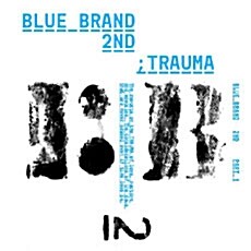 [중고] 블루 브랜드 (Blue Brand) - 2집 Part.1 Trauma