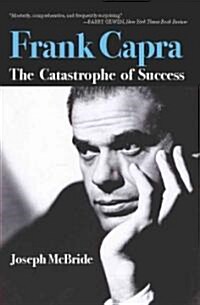 Frank Capra: The Catastrophe of Success (Paperback)