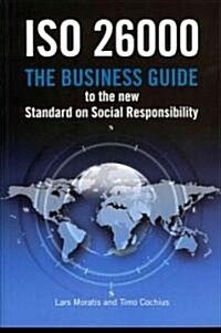ISO 26000 : The Business Guide to the New Standard on Social Responsibility (Paperback)