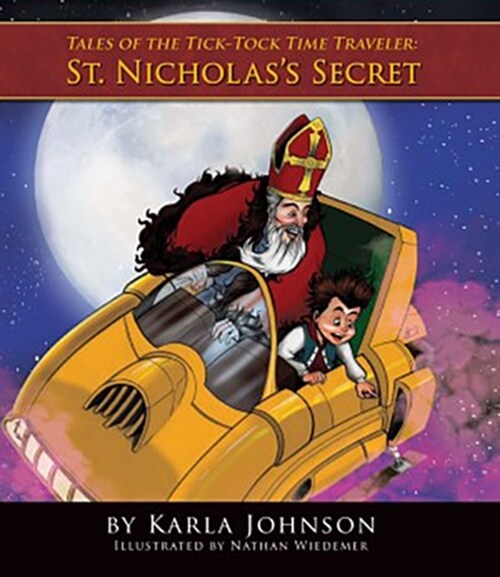 St. Nicholass Secrets: Tales of the Tick-Tock Time Traveler (Hardcover)