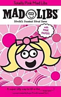 Totally Pink Mad Libs: Worlds Greatest Word Game (Paperback)