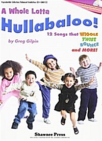 A Whole Lotta Hullabaloo! [With CD] (Paperback)