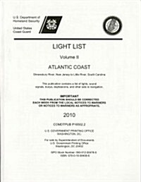 Light List, 2010, V. 2, Atlantic Coast, Toms River, New Jersey to Little River, South Carolina (Paperback)
