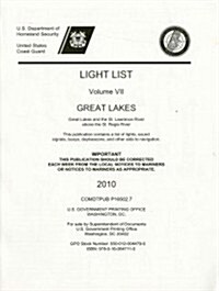 Light List, 2010, V. 7, Great Lakes, Great Lakes and the St. Lawrence River Above the St. Regis River                                                  (Paperback, Annual Usually)