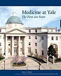 Medicine at Yale: The First 200 Years (Hardcover)