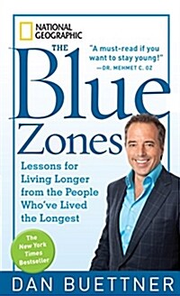The Blue Zones: Lessons for Living Longer from the People Whove Lived the Longest (Mass Market Paperback)