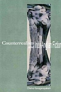 Counterrealism and Indo-Anglian Fiction (Paperback)