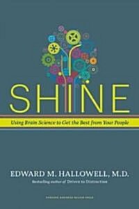 Shine: Using Brain Science to Get the Best from Your People (Hardcover)