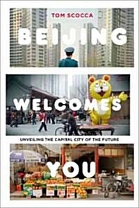 [중고] Beijing Welcomes You: Unveiling the Capital City of the Future (Hardcover)