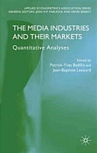 The Media Industries and Their Markets : Quantitative Analyses (Hardcover)