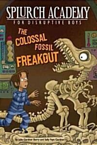 The Colossal Fossil Freakout (Paperback)